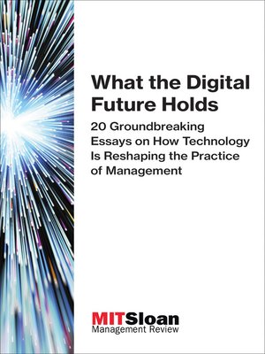 cover image of What the Digital Future Holds